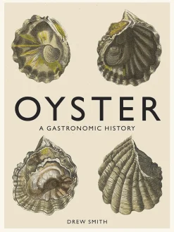 Oyster - A Gastronomic History-New Mags Clearance