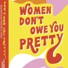 Sale Women Don't Owe You Pretty Børn Spil & Puslespil